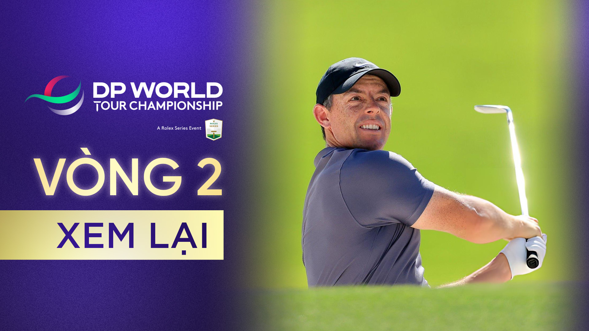 Golf DP World Tour Championship Dubai 2024 Vòng 2 FPT Play