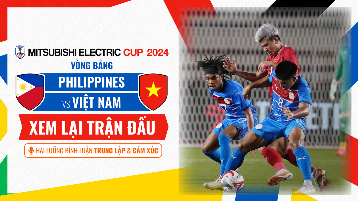 Philippines - Việt Nam - ASEAN Mitsubishi Electric Cup 2024