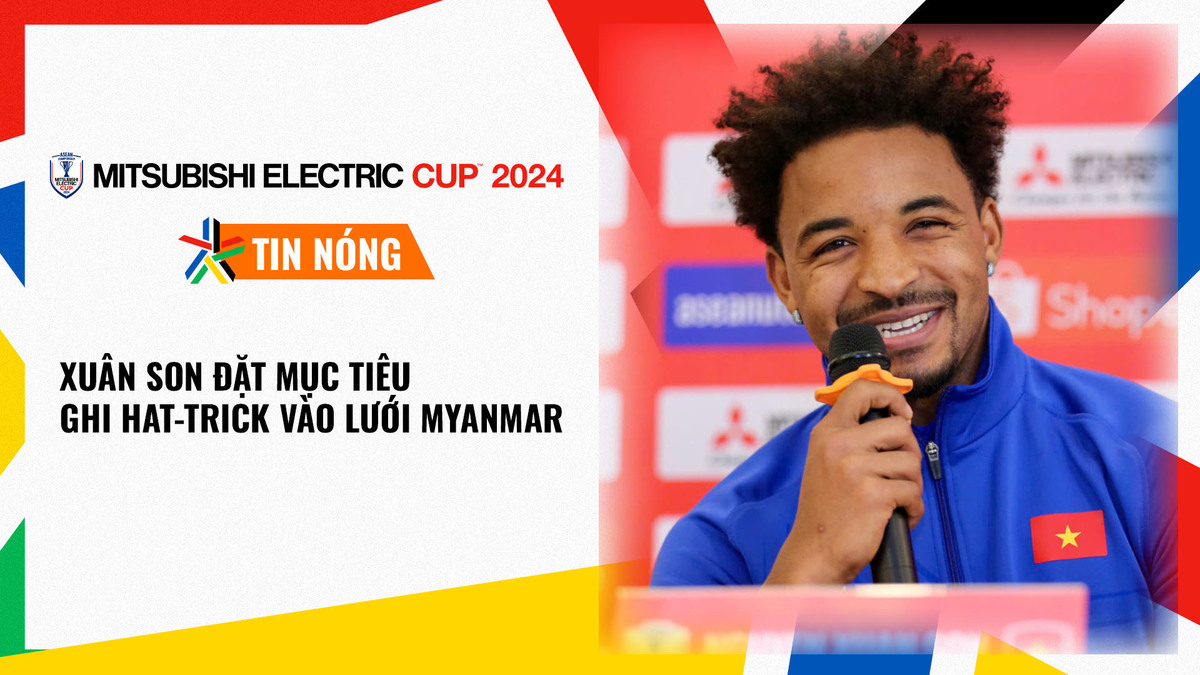 Xuân Son đặt mục tiêu ghi hat-trick vào lưới Myanmar - ASEAN Mitsubishi ...