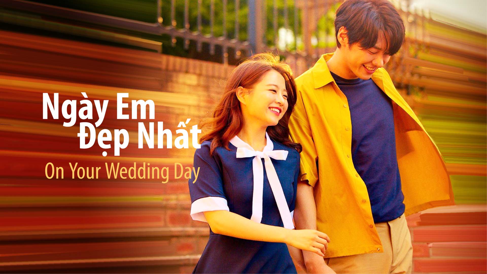 Phim Ngày Em Đẹp Nhất
