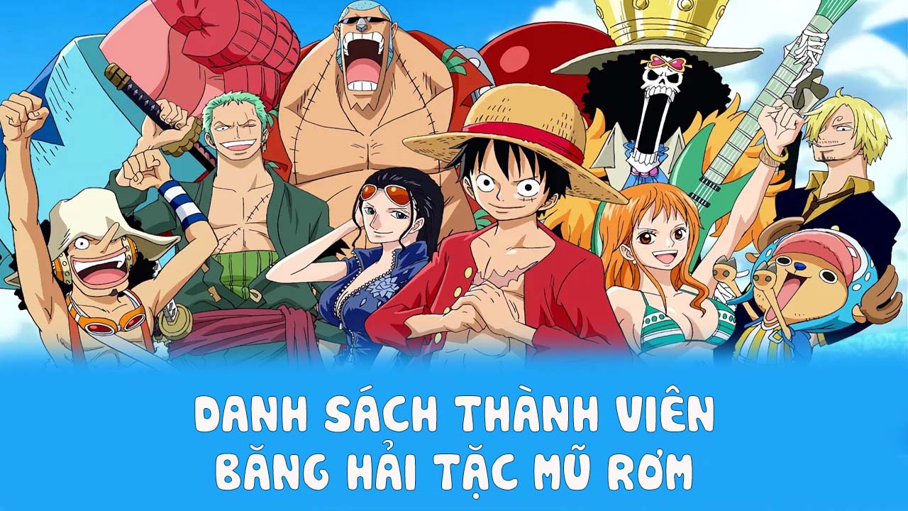 Danh Sách Thành Viên Băng Hải Tặc Mũ Rơm