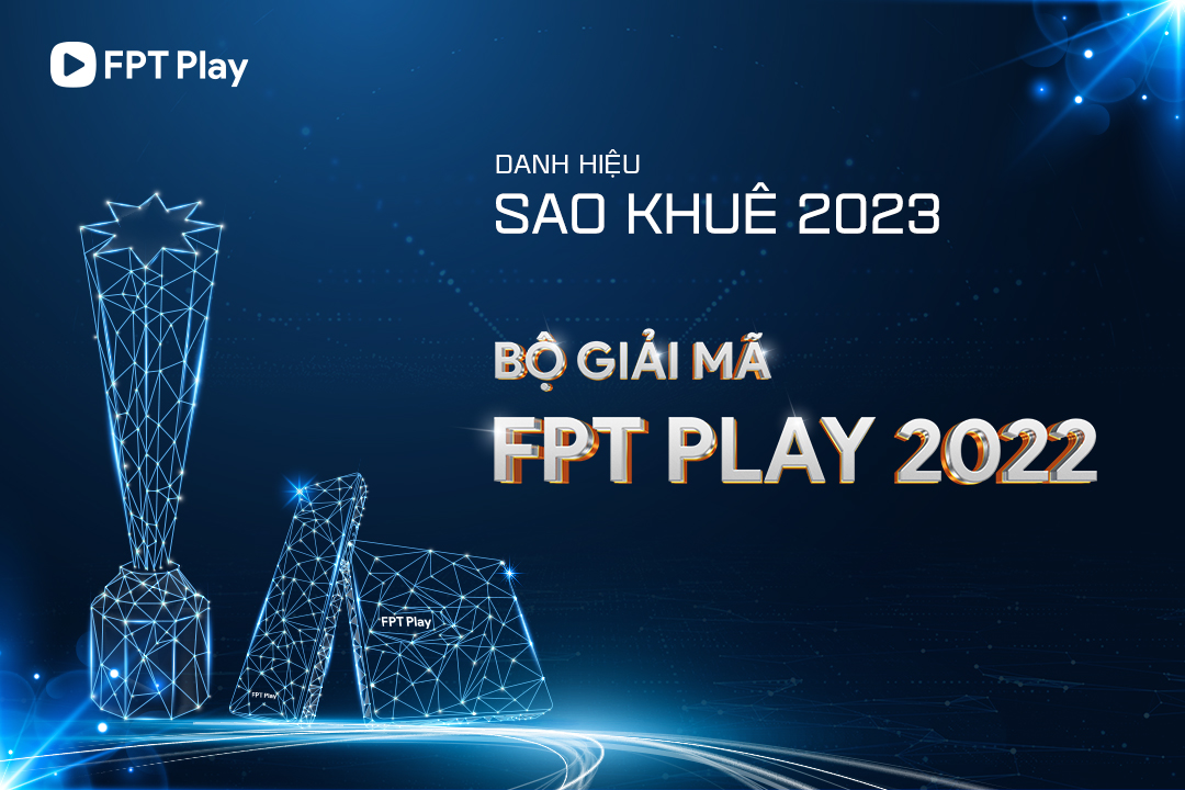 FPT Play Sao Khuê 2023