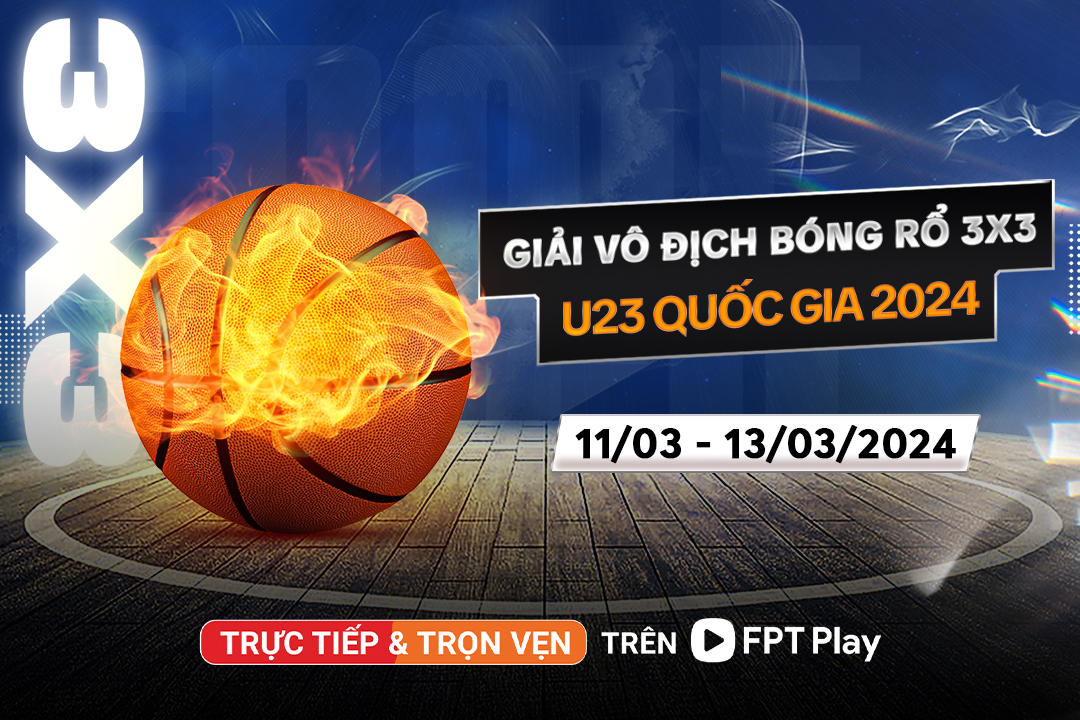 Trực Tiếp Giải Bóng Rổ 3x3 Quốc Gia 2024