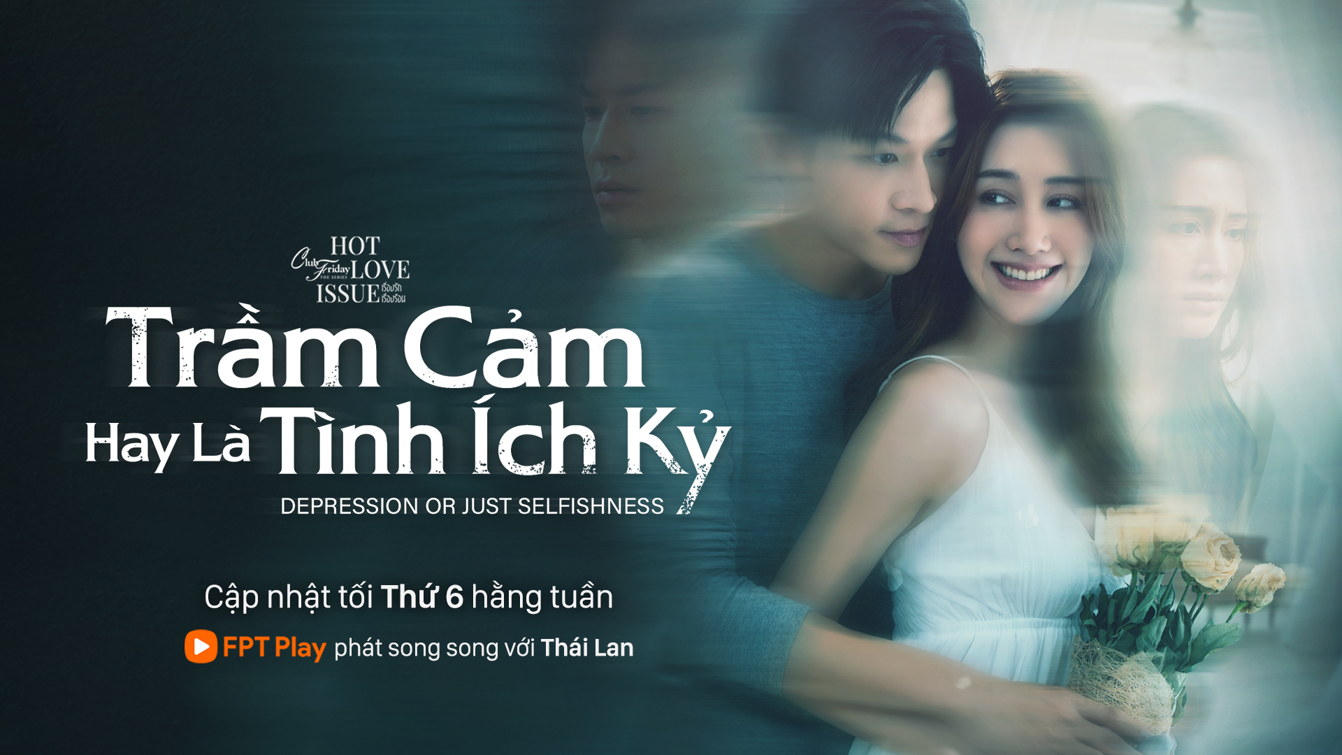 Phim Thái Lan Trầm Cảm Hay Là Tình Ích Kỷ