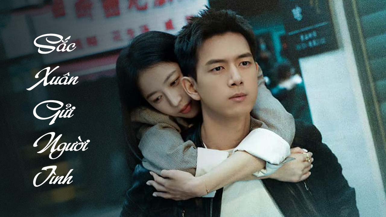 Phim Sắc Xuân Gửi Người Tình