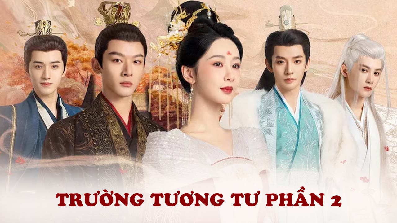 Phim Trường Tương Tư Phần 2