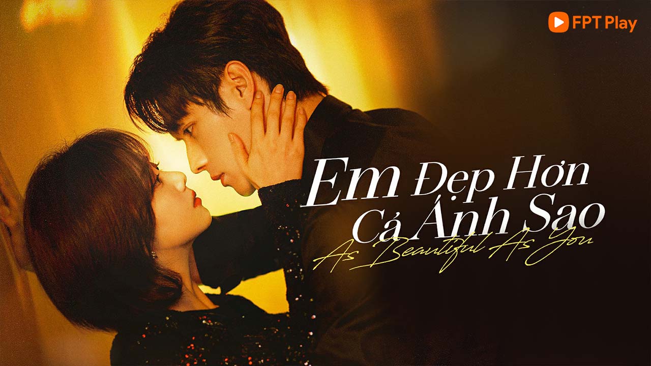 Phim Em Đẹp Hơn Cả Ánh Sao