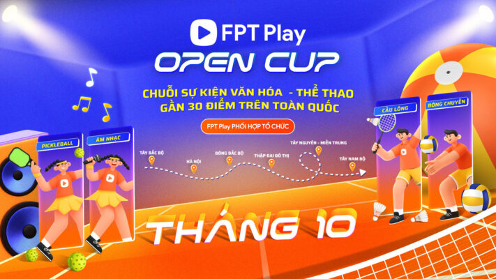 FPT Play phối hợp tổ chức chuỗi sự kiện FPT Play Open Cup tại 17 tỉnh thành